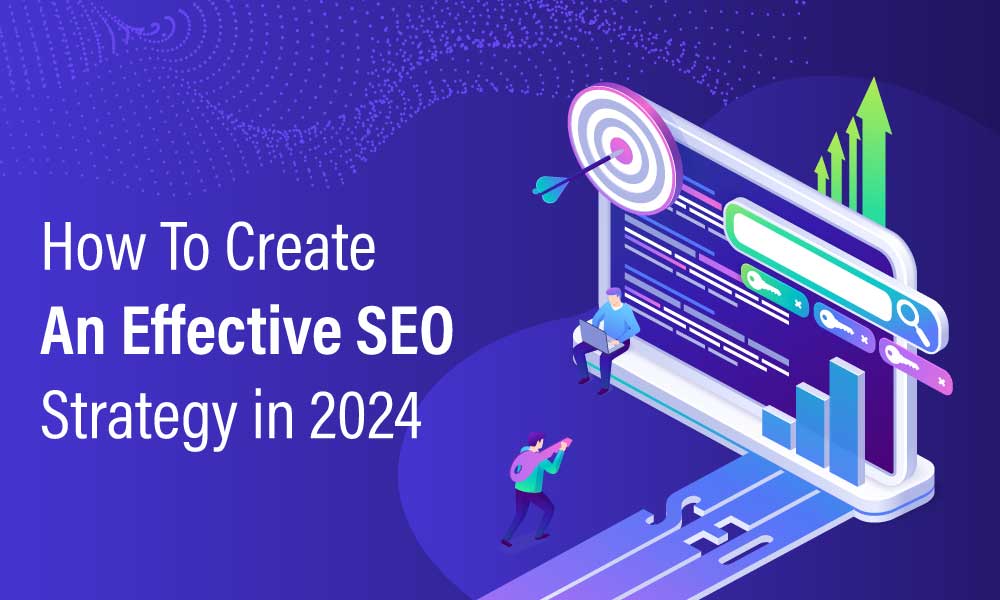 An Effective SEO Strategy in 2024