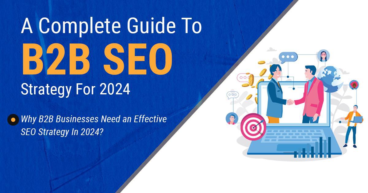 B2B SEO in 2024: The Ultimate Guide